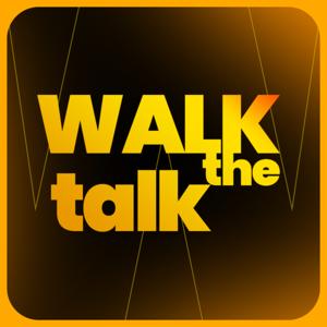 Walk the Talk Podcast