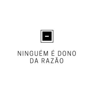 Ninguém é dono da razão