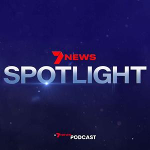 7NEWS Spotlight by 7NEWS Podcasts