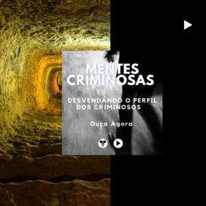 Mentes Criminosas Podcast