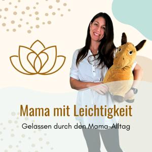 Mama mit Leichtigkeit - Gelassen durch den Mama-Alltag
