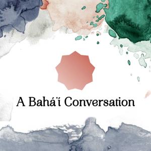 A Bahá'í Conversation by Anthony Naimi and Michael Sabet