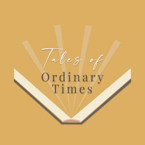 Tales of Ordinary Times