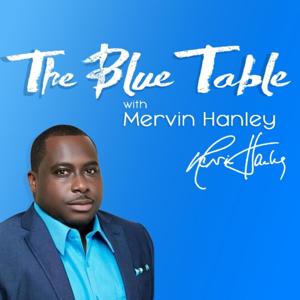 The Blue Table with Mervin Hanley