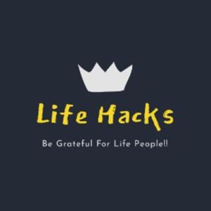 Life Hacks