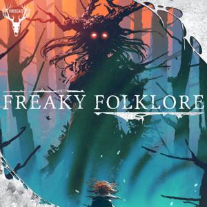 Freaky Folklore by Eeriecast Network