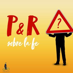 P & R sobre la fe