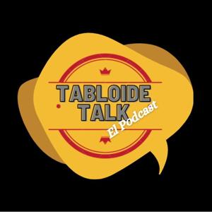 Tabloide Talk - El Podcast