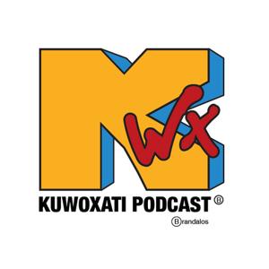 KWX Kuwoxati podcast