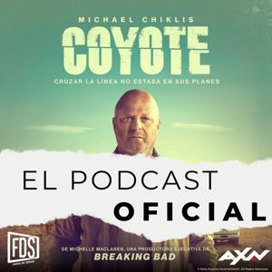 Coyote, El Podcast Oficial by Fuera de Series