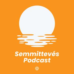 Semmittevés Podcast