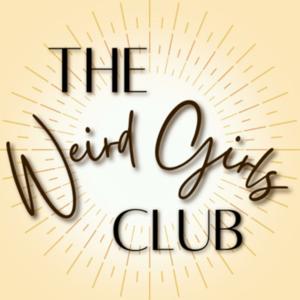 The Weird Girls Club Podcast