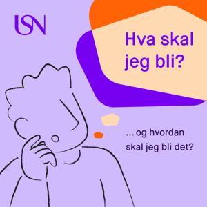 Hva skal jeg bli - og hvordan skal jeg bli det?