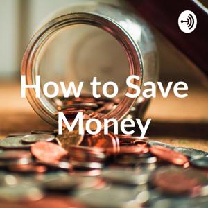 How to Save Money