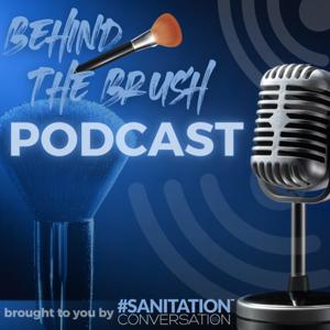 Sanitation Conversation™ - BEHIND THE BRUSH