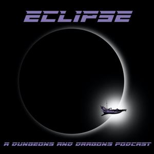 Eclipse: A Dungeons and Dragons Podcast by Majestic Goose