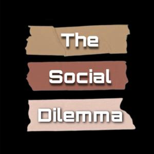 The Social Dilemma