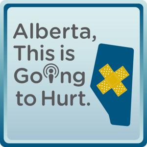 Alberta, This Is Going To Hurt
