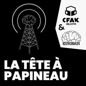 La Tête à Papineau - Le podcast BistroBrain