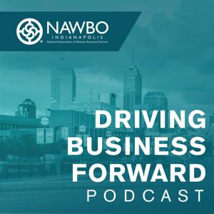 Driving Business Forward: NAWBO-Indianapolis' Podcast