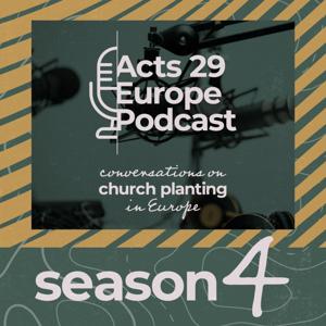 Acts 29 Europe Podcast