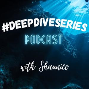 #DeepDiveSeries Podcast