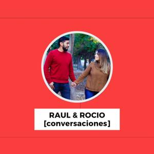 Raul & Rocio (conversaciones)