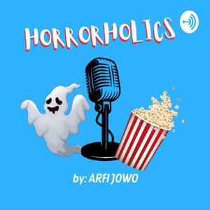 HORRORHOLICS by ARFIJOWO || Podcast Horor & Misteri || Cerita Kisah Nyata • Mistis • Seram • Hantu