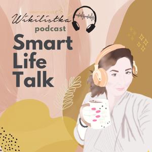 Smart Life Talk by Wikilistka