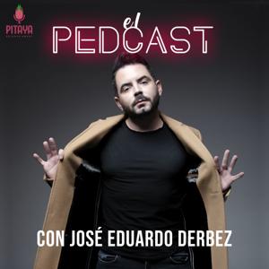 El Pedcast con José Eduardo Derbez by Pitaya Entertainment