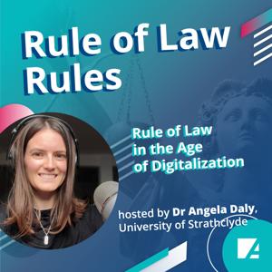 Rule of Law Rules - new podcast on rule of law in the age of digitalization