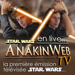 Planète Star Wars - AnakinWeb TV en live