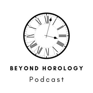 Beyond Horology Podcast