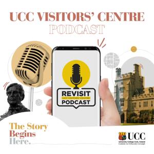 Revisit: UCC Visitors' Centre Podcast