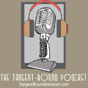 The Tangent-Bound Podcast