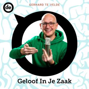 Geloof In Je Zaak | De Ondernemer Podcast