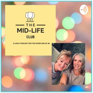 The Mid-Life Club Podcast