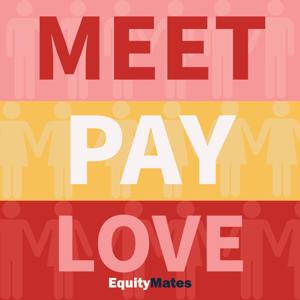 Meet Pay Love by Equity Mates Media