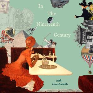 In the Nineteenth Century with Lara Nicholls