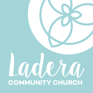 Sermons - Ladera Community Church