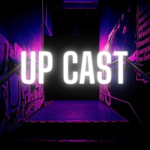 UP CAST
