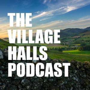 The Village Halls Podcast