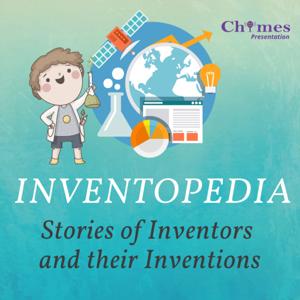 Inventopedia - Stories of Inventors and Their Inventions by Chimes