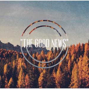 The Good News