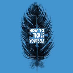 How To Tickle Yourself