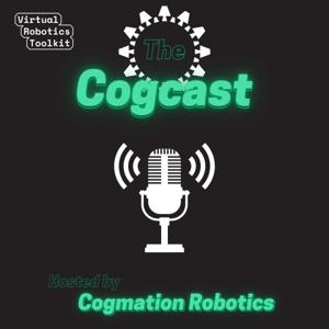 The Cogcast, Hosted by Cogmation Robotics