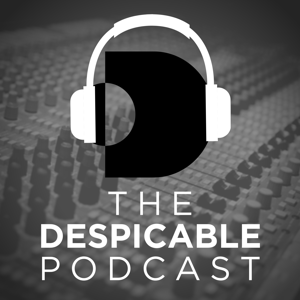 The Despicable Podcast