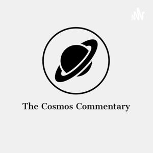 The Cosmos Commentary
