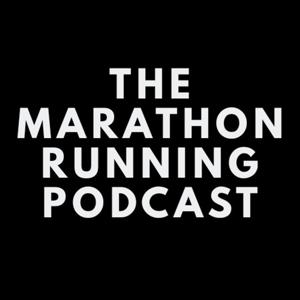 The Marathon Running Podcast