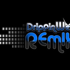 The Drippin Wet Remix Podcast